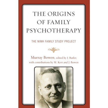 The Origins of Family Psychotherapy: The NIMH Family Study Project