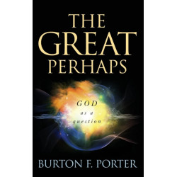 The Great Perhaps: God as a Question