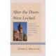 After the Doors Were Locked: A History of Youth Corrections in California and the Origins of Twenty-First Century Reform