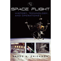 Space Flight: History, Technology, and Operations