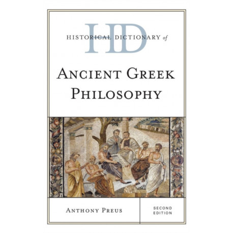 Historical Dictionary of Ancient Greek Philosophy