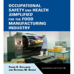 Occupational Safety and Health Simplified for the Food Manufacturing Industry