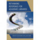 Rethinking Reference for Academic Libraries: Innovative Developments and Future Trends