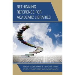 Rethinking Reference for Academic Libraries: Innovative Developments and Future Trends