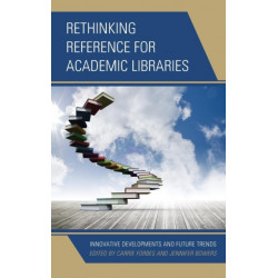 Rethinking Reference for Academic Libraries: Innovative Developments and Future Trends