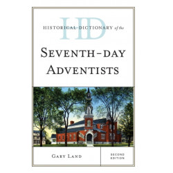 Historical Dictionary of the Seventh-Day Adventists