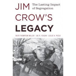 Jim Crow's Legacy: The Lasting Impact of Segregation