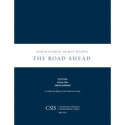 North Korean Human Rights: The Road Ahead