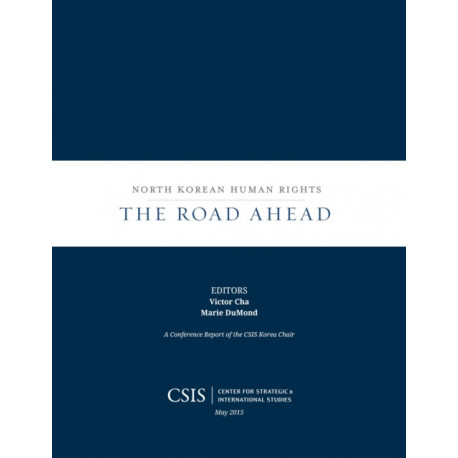 North Korean Human Rights: The Road Ahead