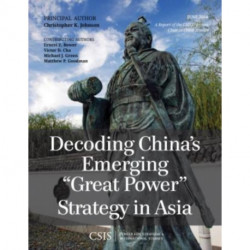 Decoding China's Emerging "Great Power" Strategy in Asia