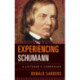 Experiencing Schumann: A Listener's Companion