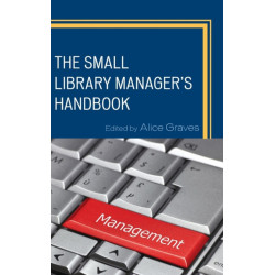 The Small Library Manager's Handbook