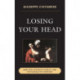 Losing Your Head: Abjection, Aesthetic Conflict, and Psychoanalytic Criticism