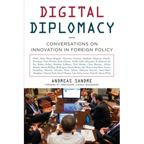 Digital Diplomacy: Conversations on Innovation in Foreign Policy