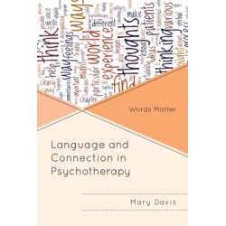 Language and Connection in Psychotherapy: Words Matter