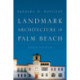 Landmark Architecture of Palm Beach