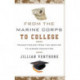 From the Marine Corps to College: Transitioning from the Service to Higher Education