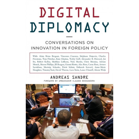 Digital Diplomacy: Conversations on Innovation in Foreign Policy