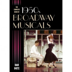 The Complete Book of 1950s Broadway Musicals