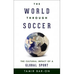 The World through Soccer: The Cultural Impact of a Global Sport