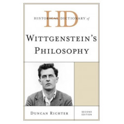 Historical Dictionary of Wittgenstein's Philosophy