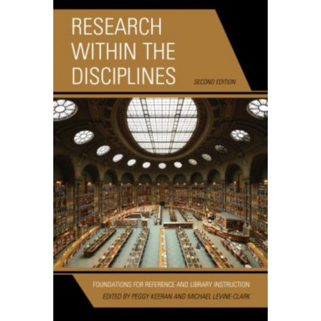 Research within the Disciplines: Foundations for Reference and Library Instruction