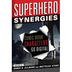 Superhero Synergies: Comic Book Characters Go Digital