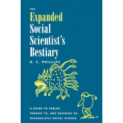 The Expanded Social Scientist's Bestiary: A Guide to Fabled Threats to, and Defenses of, Naturalistic Social Science