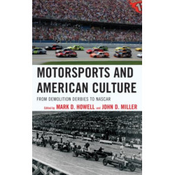 Motorsports and American Culture: From Demolition Derbies to NASCAR