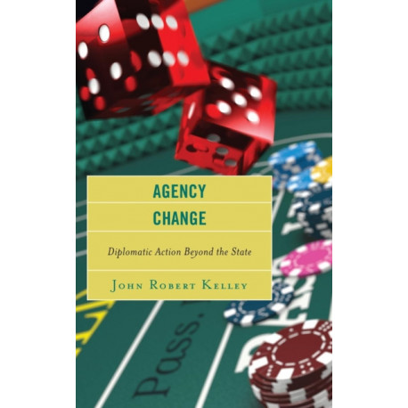 Agency Change: Diplomatic Action Beyond the State