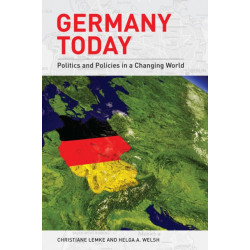 Germany Today: Politics and Policies in a Changing World