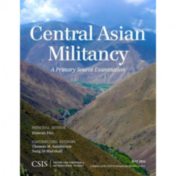 Central Asian Militancy: A Primary Source Examination