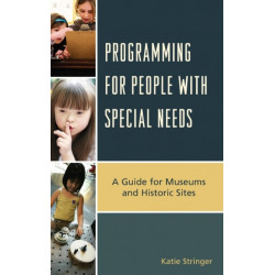 Programming for People with Special Needs: A Guide for Museums and Historic Sites