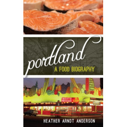 Portland: A Food Biography