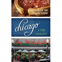 Chicago: A Food Biography