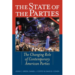 The State of the Parties: The Changing Role of Contemporary American Parties