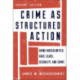 Crime as Structured Action: Doing Masculinities, Race, Class, Sexuality, and Crime