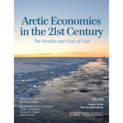 Arctic Economics in the 21st Century: The Benefits and Costs of Cold
