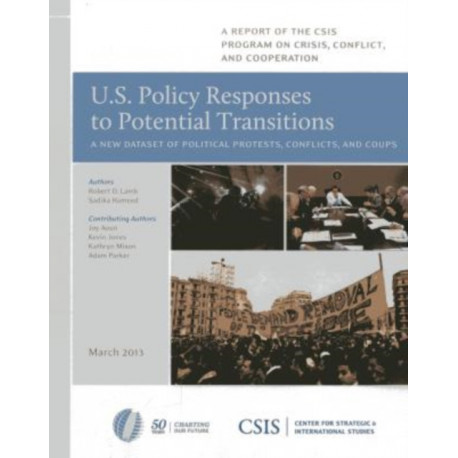 U.S. Policy Responses to Potential Transitions: A New Dataset of Political Protests, Conflicts, and Coups