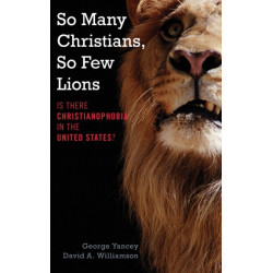 So Many Christians, So Few Lions: Is There Christianophobia in the United States?