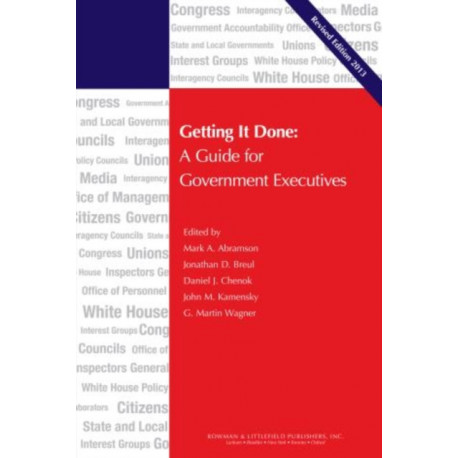 Getting It Done: A Guide for Government Executives
