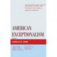 American Exceptionalism: The Origins, History, and Future of the Nation's Greatest Strength