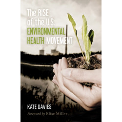 The Rise of the U.S. Environmental Health Movement