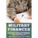 Military Finances: Personal Money Management for Service Members, Veterans, and Their Families