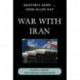War With Iran: Political, Military, and Economic Consequences