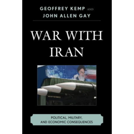 War With Iran: Political, Military, and Economic Consequences