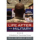 Life After the Military: A Handbook for Transitioning Veterans