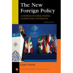 The New Foreign Policy: Complex Interactions, Competing Interests
