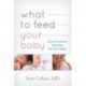 What to Feed Your Baby: Cost-Conscious Nutrition for Your Infant