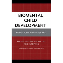 Biomental Child Development: Perspectives on Psychology and Parenting
